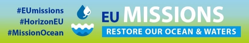 EU MISSIONS - TO - RESTORE OUR OCEAN ND WATERS